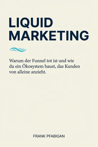 Liquid Marketing Strategie - Der Bauplan